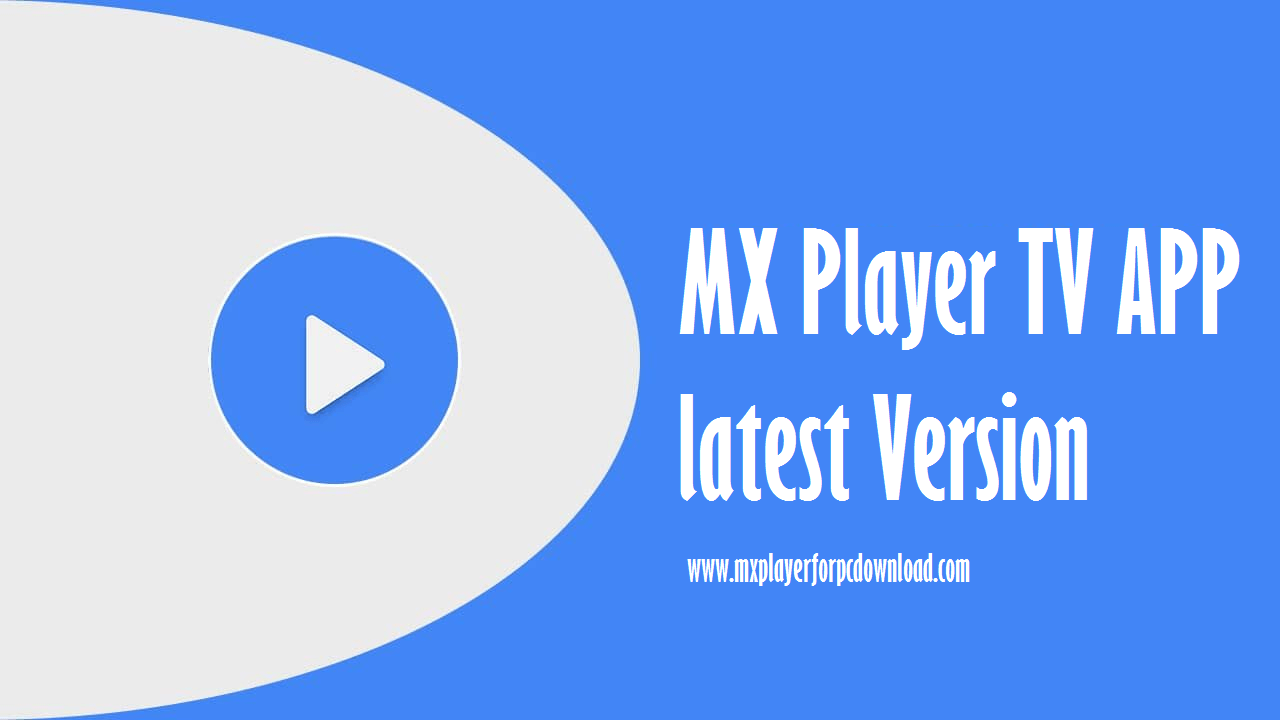 MX Player TV APP NEW Version