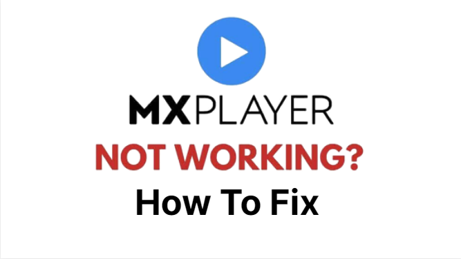 How To Fix MX Player Not Working 100% Working Guide